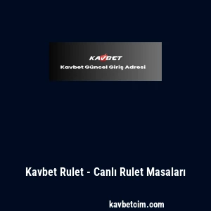 Kavbet Rulet - Canlı Rulet Masaları